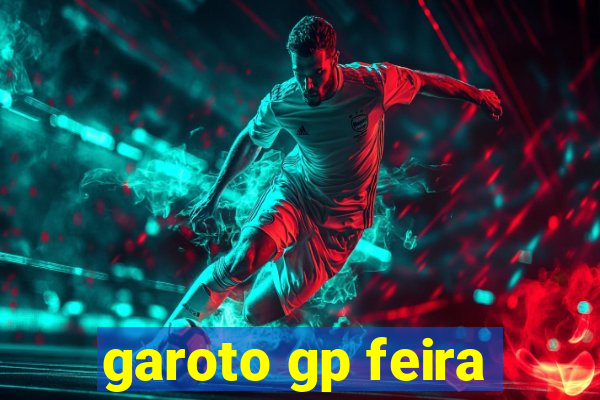 garoto gp feira